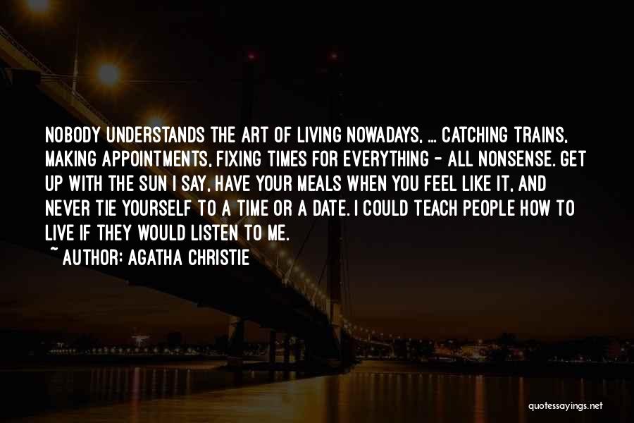 Listen To Yourself Quotes By Agatha Christie