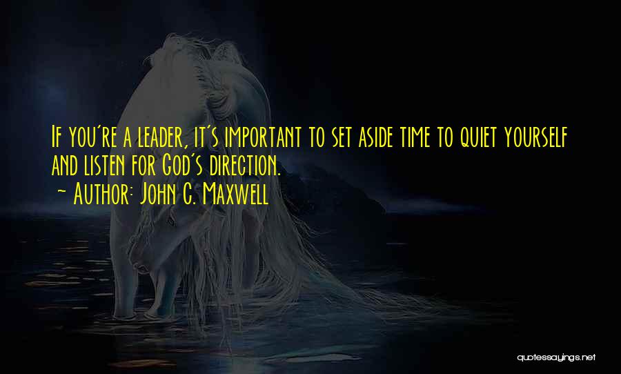 Listen To Yourself Quotes By John C. Maxwell