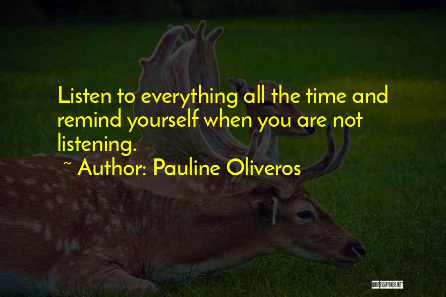 Listen To Yourself Quotes By Pauline Oliveros