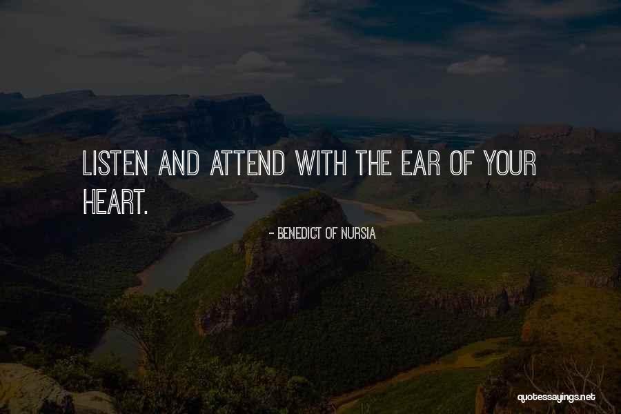 Listen With Heart Quotes By Benedict Of Nursia Listen With Heart Quotes By Benedict Of Nursia