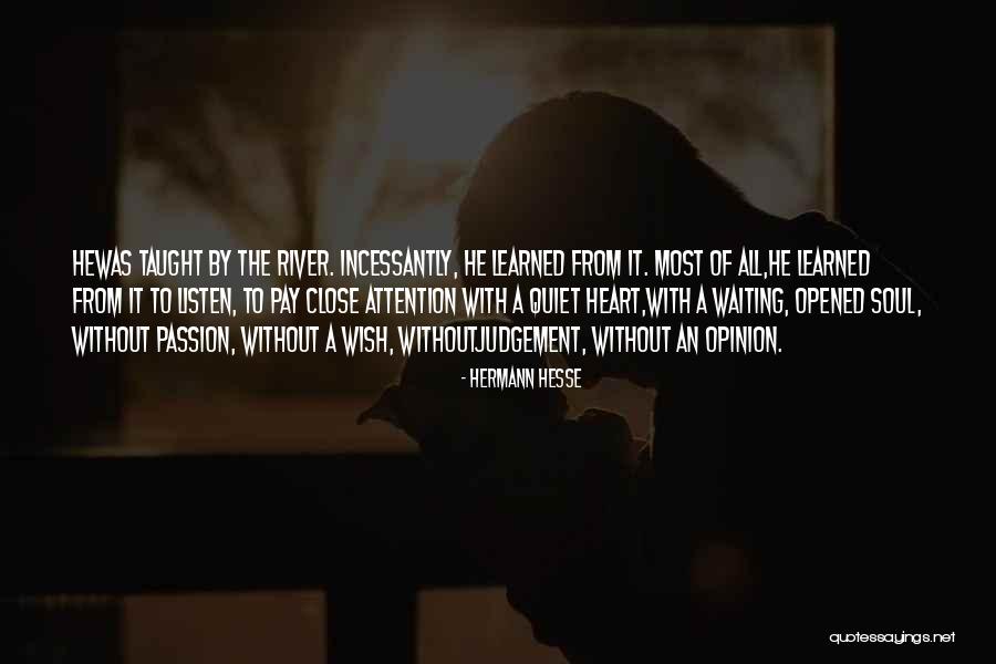 Listen With Heart Quotes By Hermann Hesse Listen With Heart Quotes By Hermann Hesse