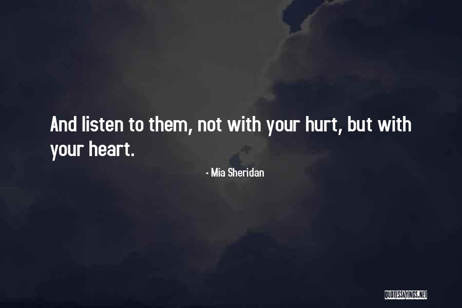 Listen With Heart Quotes By Mia Sheridan Listen With Heart Quotes By Mia Sheridan