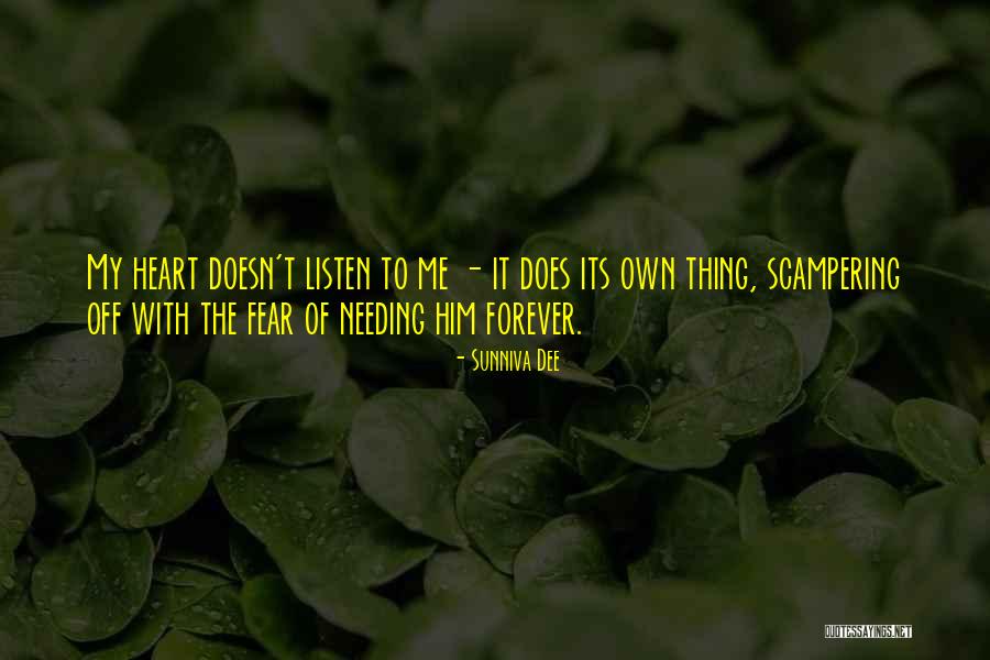 Listen With Heart Quotes By Sunniva Dee Listen With Heart Quotes By Sunniva Dee