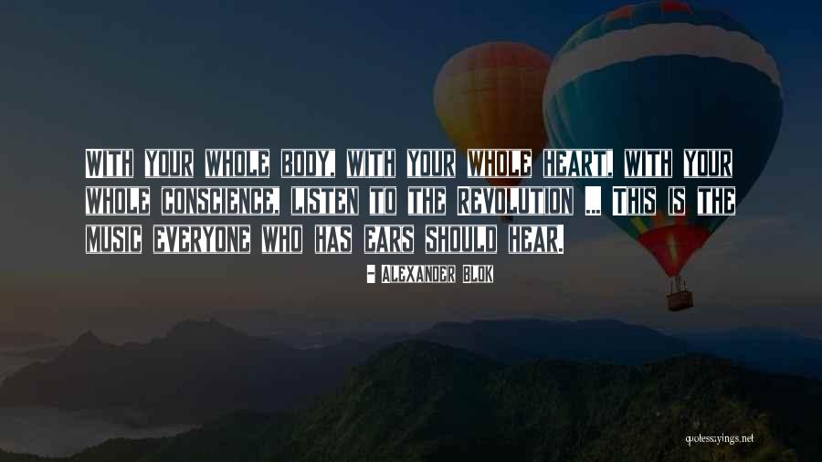 Listen With Your Heart Quotes By Alexander Blok Listen With Your Heart Quotes By Alexander Blok