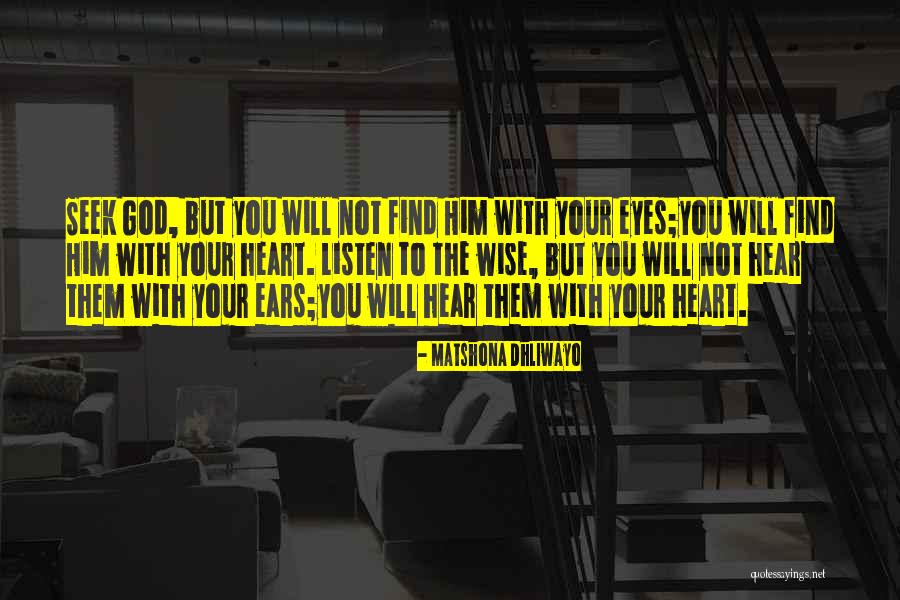 Listen With Your Heart Quotes By Matshona Dhliwayo Listen With Your Heart Quotes By Matshona Dhliwayo