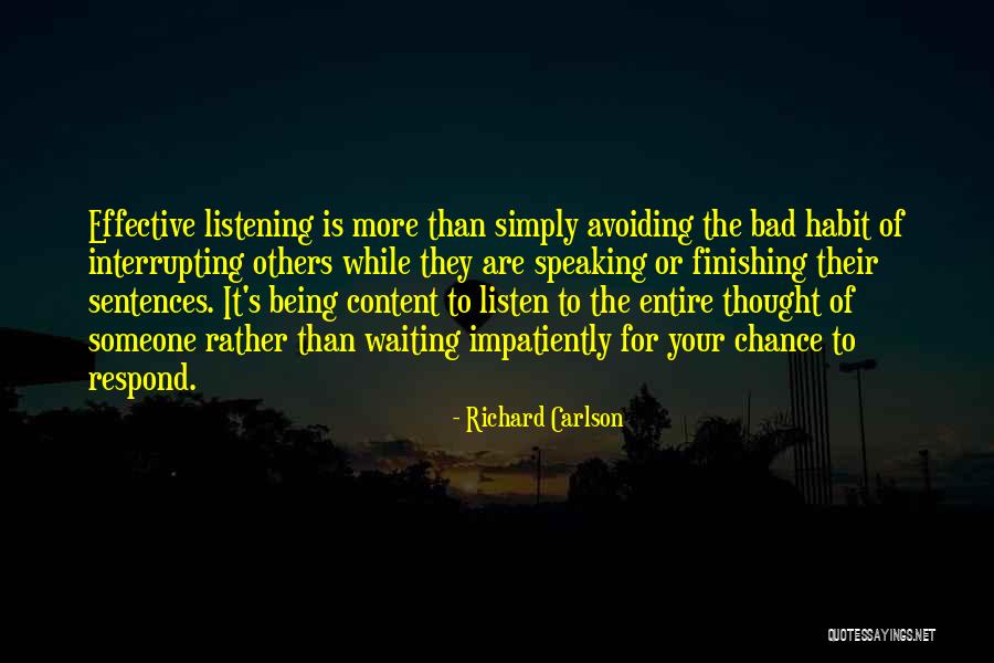 Listen Without Interrupting Quotes By Richard Carlson Listen Without Interrupting Quotes By Richard Carlson