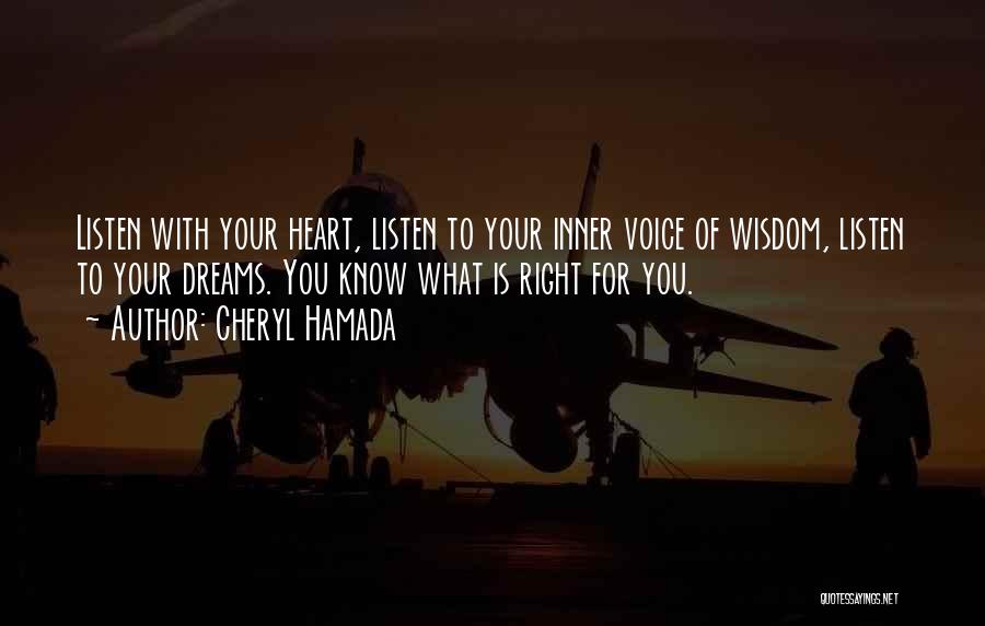 Listen Your Inner Voice Quotes By Cheryl Hamada