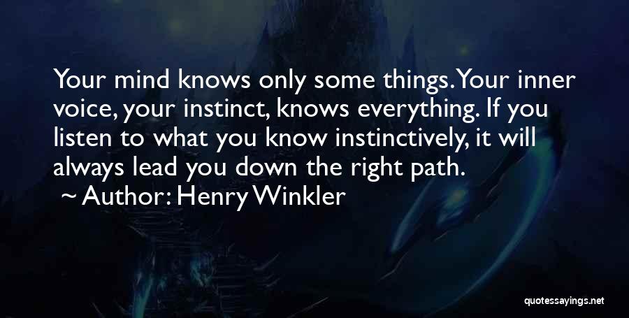 Listen Your Inner Voice Quotes By Henry Winkler