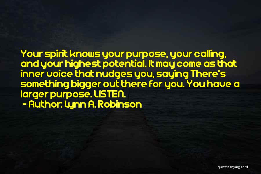 Listen Your Inner Voice Quotes By Lynn A. Robinson