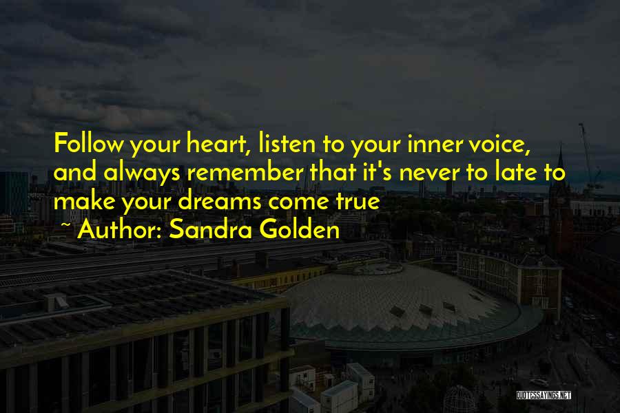 Listen Your Inner Voice Quotes By Sandra Golden