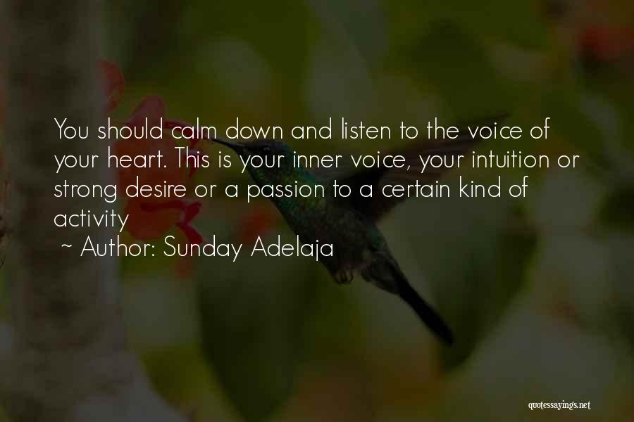 Listen Your Inner Voice Quotes By Sunday Adelaja