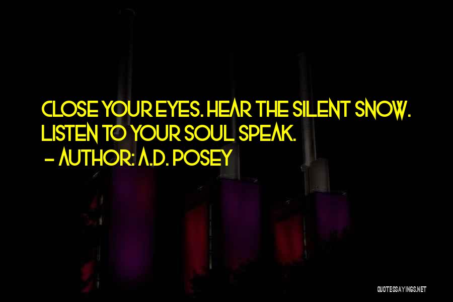Listen Your Soul Quotes By A.D. Posey