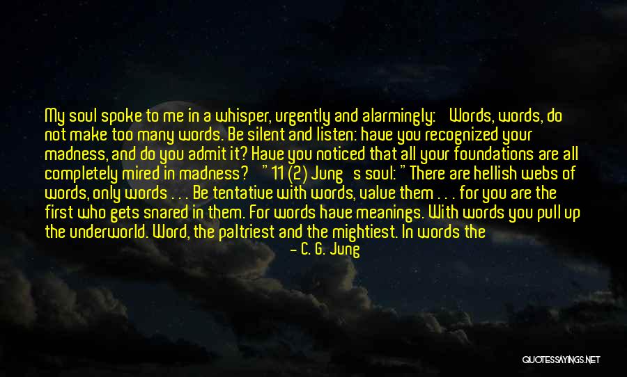 Listen Your Soul Quotes By C. G. Jung Listen Your Soul Quotes By C. G. Jung