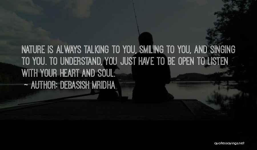 Listen Your Soul Quotes By Debasish Mridha