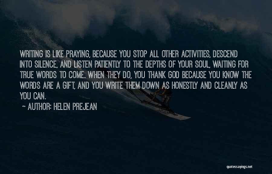 Listen Your Soul Quotes By Helen Prejean