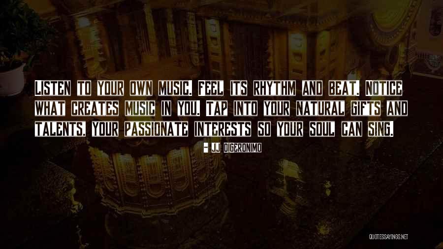 Listen Your Soul Quotes By JJ DiGeronimo Listen Your Soul Quotes By JJ DiGeronimo