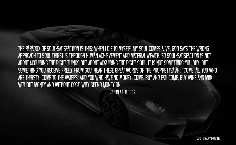 Listen Your Soul Quotes By John Ortberg Listen Your Soul Quotes By John Ortberg