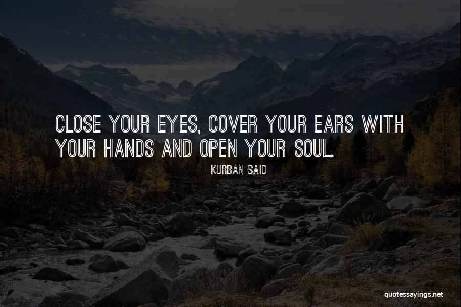 Listen Your Soul Quotes By Kurban Said