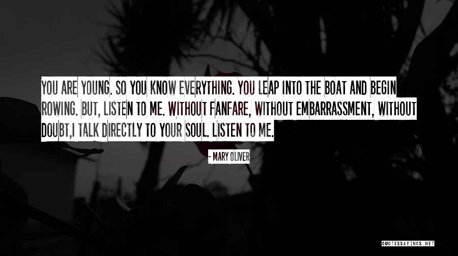 Listen Your Soul Quotes By Mary Oliver