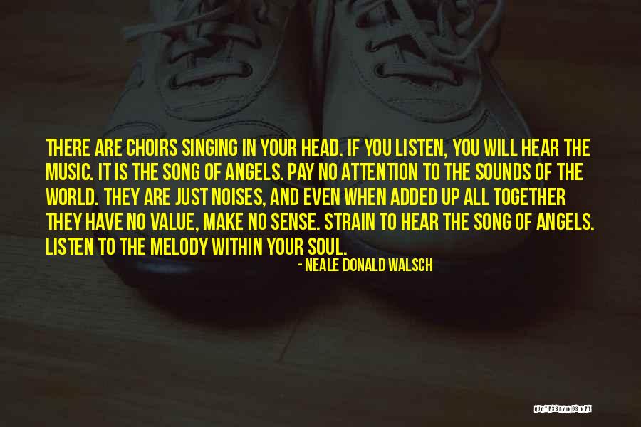 Listen Your Soul Quotes By Neale Donald Walsch Listen Your Soul Quotes By Neale Donald Walsch