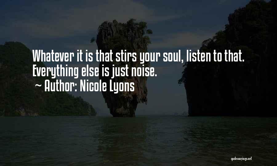 Listen Your Soul Quotes By Nicole Lyons