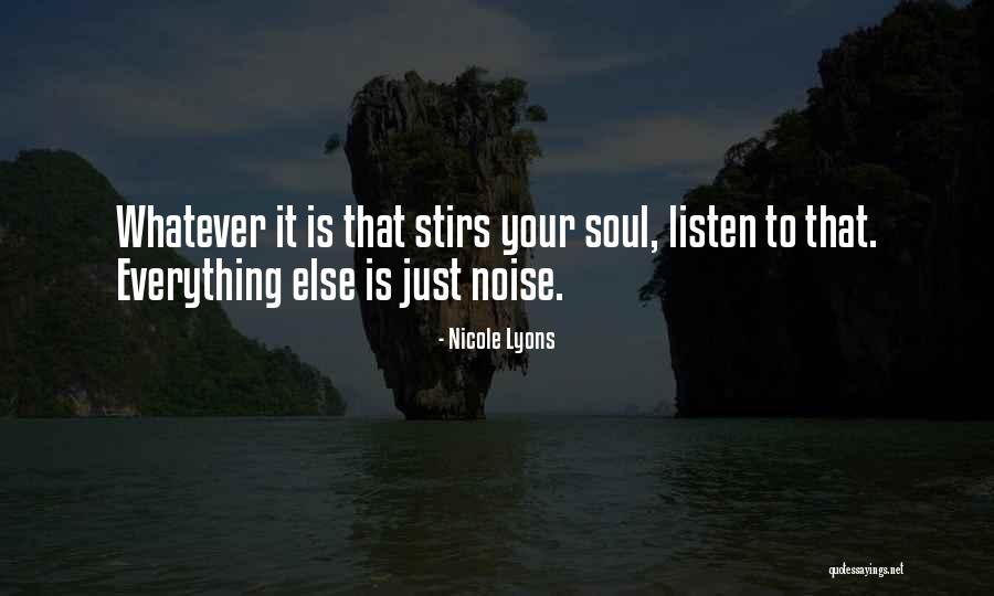 Listen Your Soul Quotes By Nicole Lyons