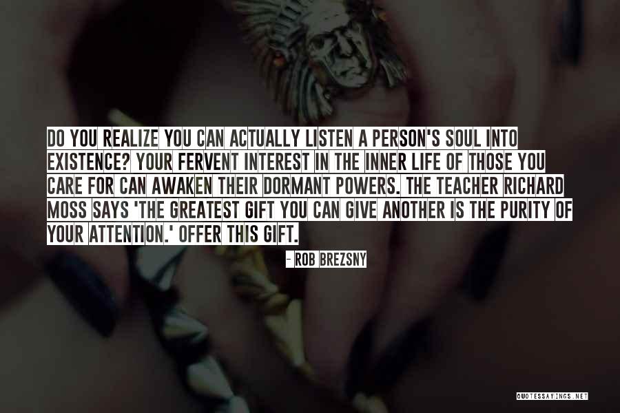 Listen Your Soul Quotes By Rob Brezsny