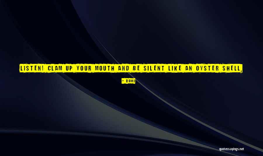 Listen Your Soul Quotes By Rumi Listen Your Soul Quotes By Rumi