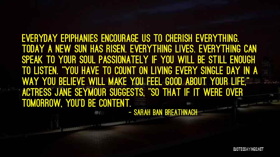 Listen Your Soul Quotes By Sarah Ban Breathnach Listen Your Soul Quotes By Sarah Ban Breathnach