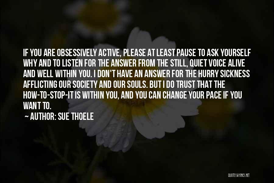 Listen Your Soul Quotes By Sue Thoele