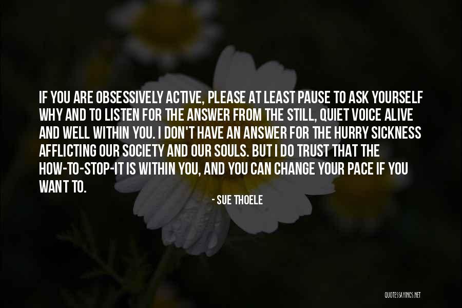 Listen Your Soul Quotes By Sue Thoele Listen Your Soul Quotes By Sue Thoele