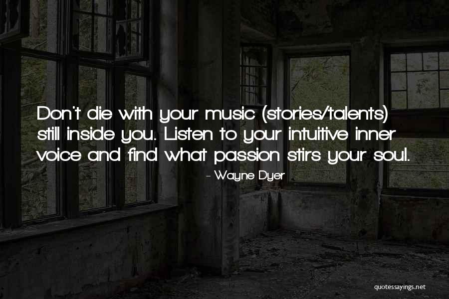 Listen Your Soul Quotes By Wayne Dyer