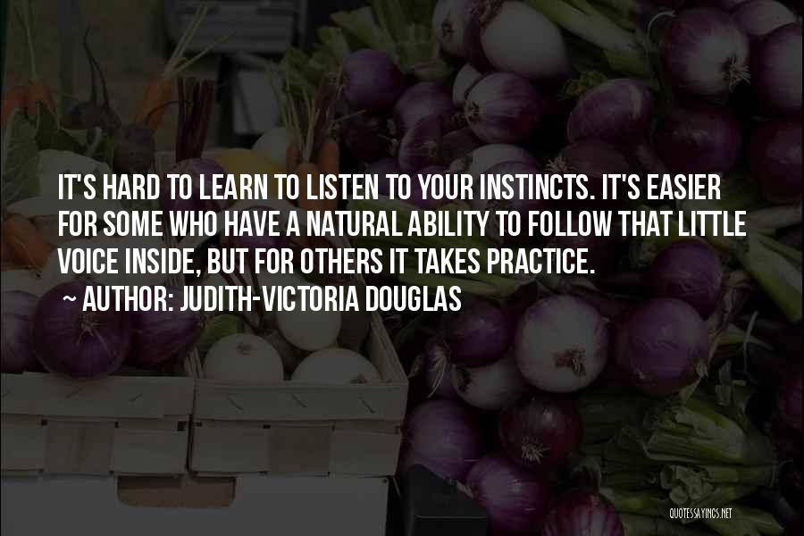 Listen Your Voice Quotes By Judith-Victoria Douglas