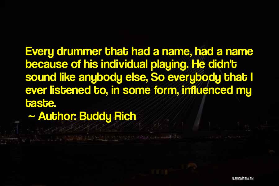 Listened Quotes By Buddy Rich