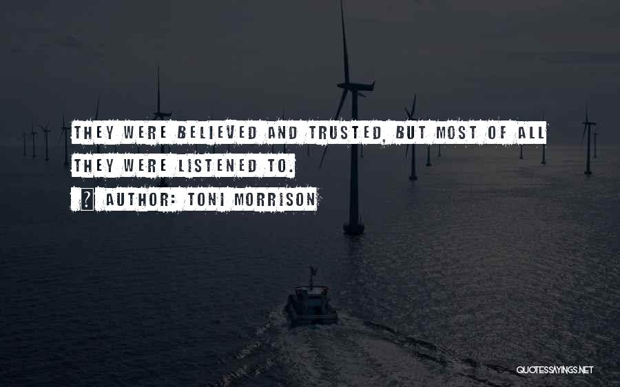 Listened Quotes By Toni Morrison