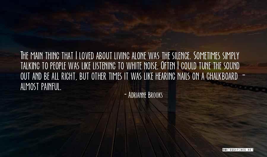 Listening And Hearing Quotes By Adrianne Brooks