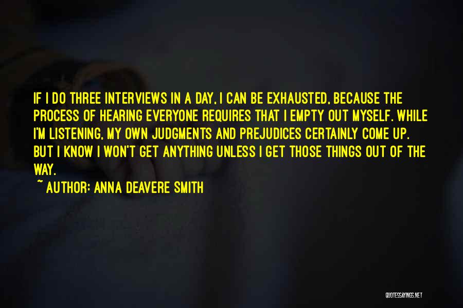 Listening And Hearing Quotes By Anna Deavere Smith