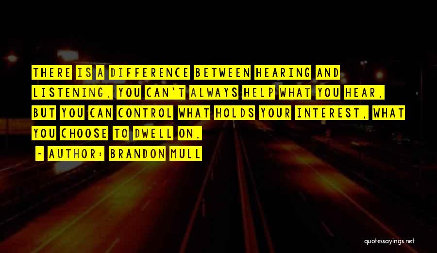 Listening And Hearing Quotes By Brandon Mull