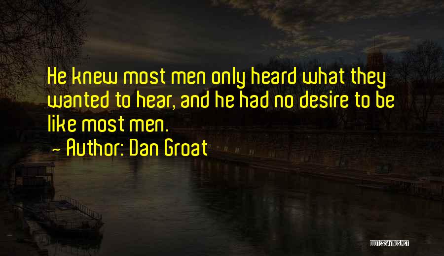 Listening And Hearing Quotes By Dan Groat