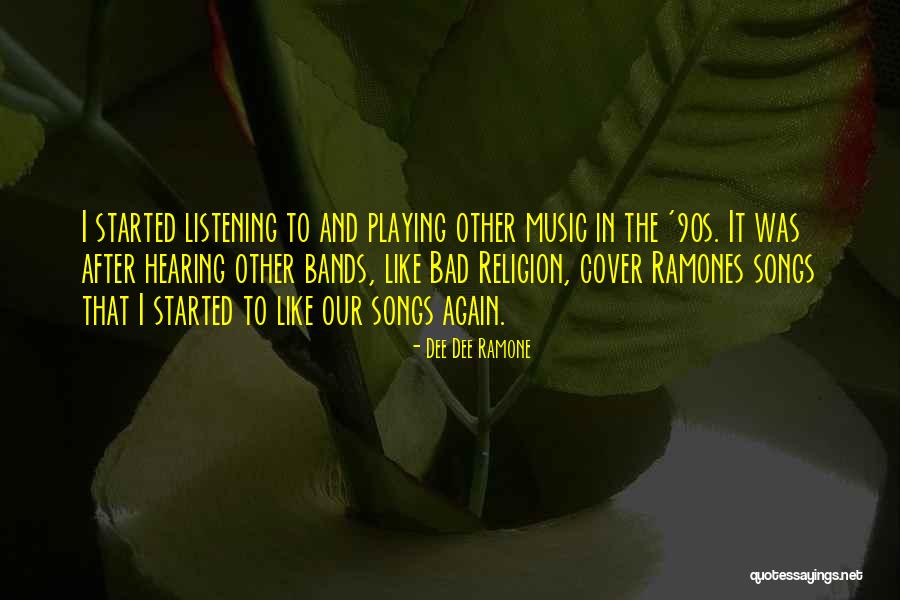 Listening And Hearing Quotes By Dee Dee Ramone