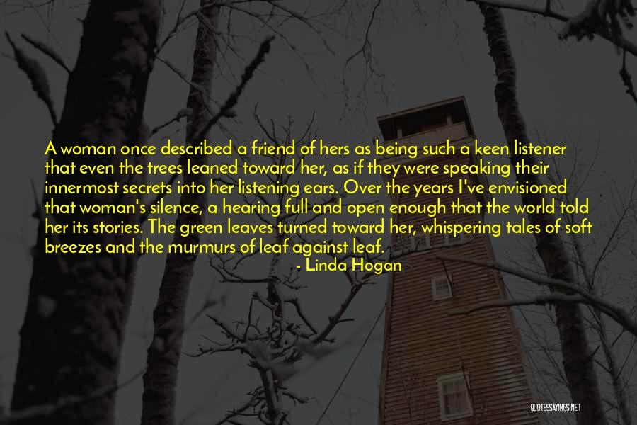 Listening And Hearing Quotes By Linda Hogan