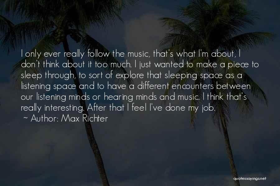Listening And Hearing Quotes By Max Richter