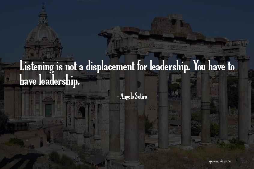 Listening And Leadership Quotes By Angelo Sotira