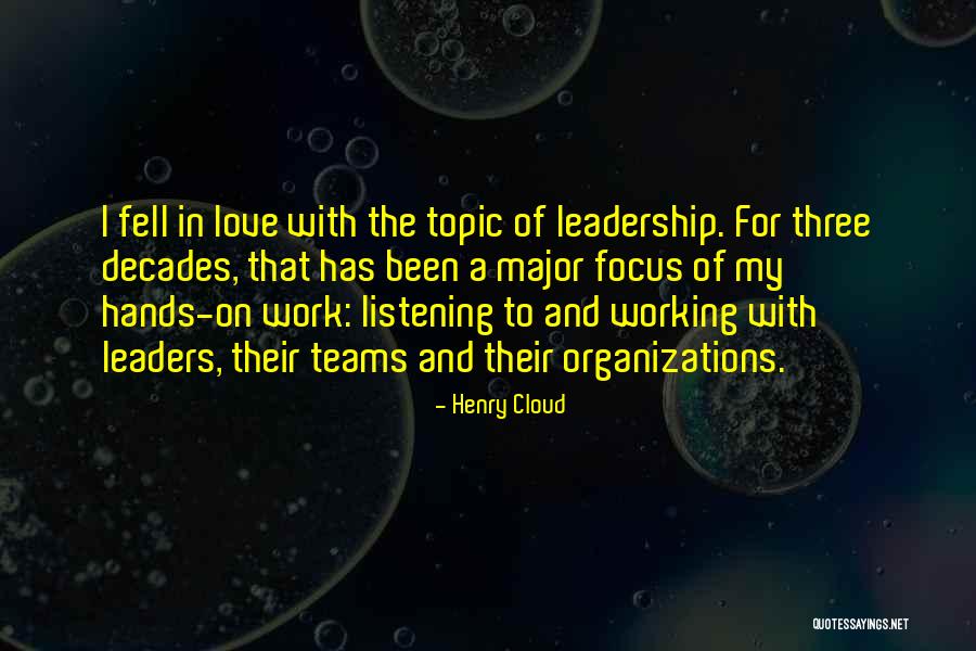 Listening And Leadership Quotes By Henry Cloud