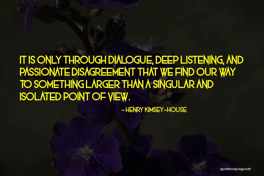 Listening And Leadership Quotes By Henry Kimsey-House