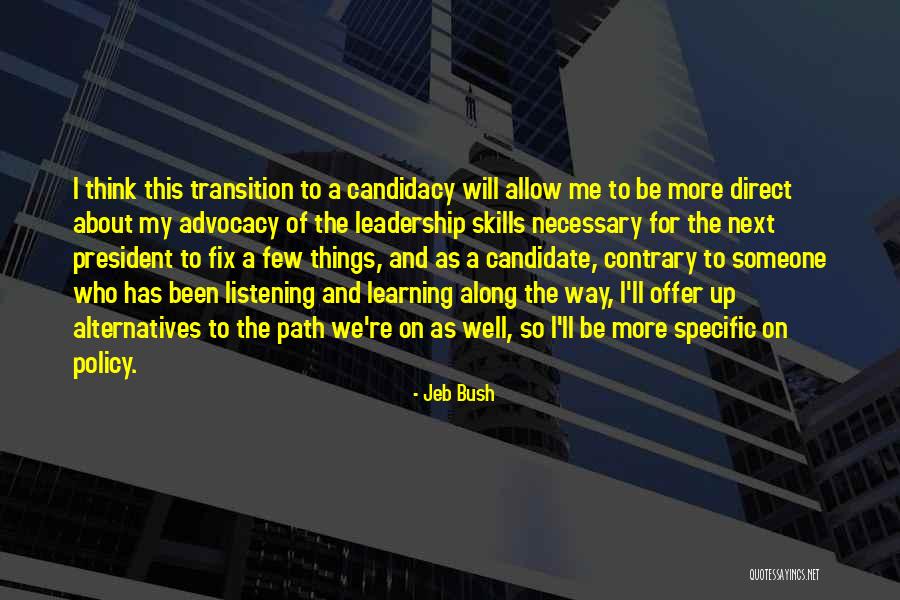 Listening And Leadership Quotes By Jeb Bush