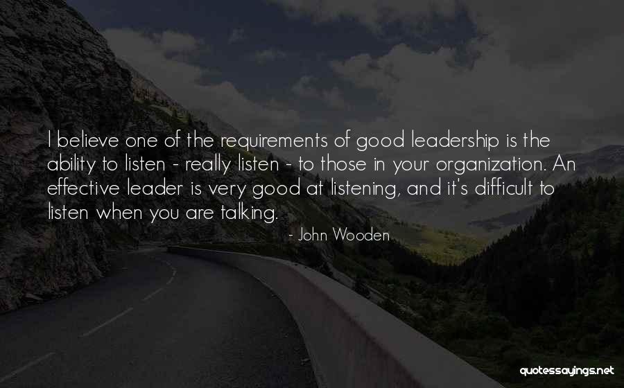 Listening And Leadership Quotes By John Wooden