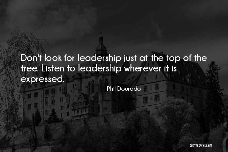 Listening And Leadership Quotes By Phil Dourado