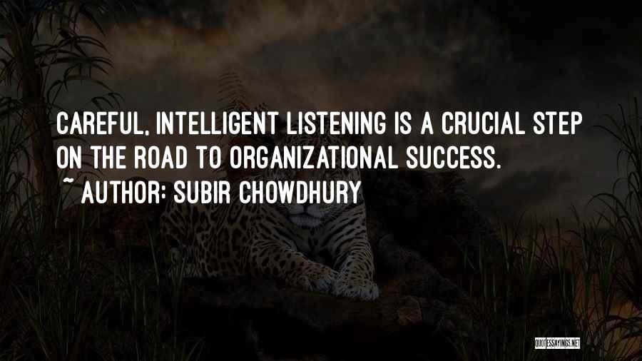 Listening And Leadership Quotes By Subir Chowdhury