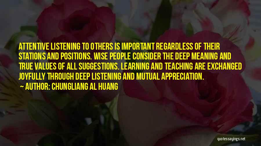 Listening And Learning Quotes By Chungliang Al Huang